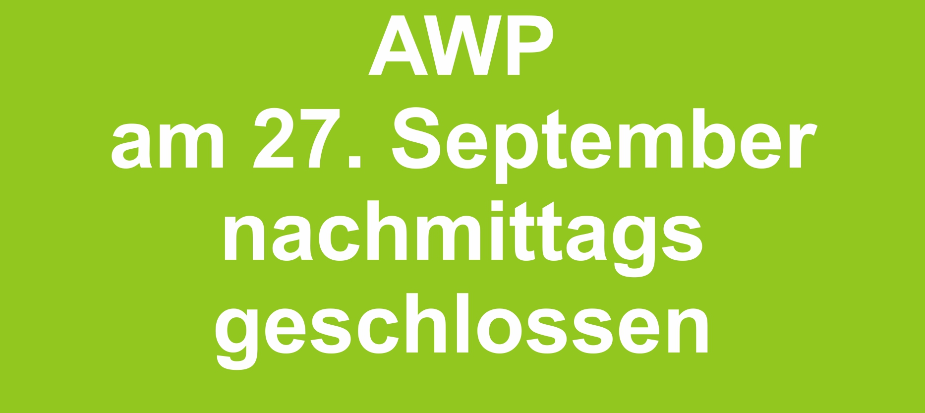 AWP am 27. September nachmittags geschlossen